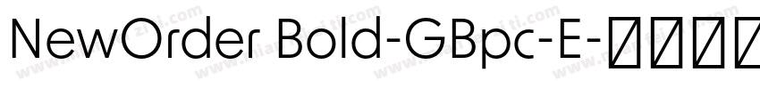 NewOrder Bold-GBpc-E字体转换